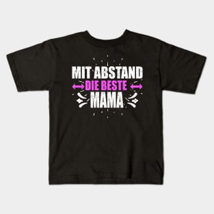 Mit Abstand Beste Mama Witziges Spruch Bleib Zuhause Kids T-Shirt